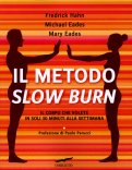Il Metodo Slow Burn  — Libro