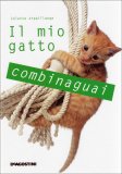 Il Mio Gatto Combinaguai  — Libro