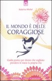 Il Mondo è delle Coraggiose — Libro