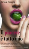 Il Piacere è Tutto Mio  — Libro