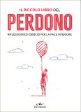 Il Piccolo Libro del Perdono — Libro