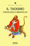 Il Taoismo - Conoscenza e Immortalità  — Libro