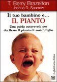 Il Tuo Bambino e... Il Pianto — Libro