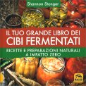 Il Tuo Grande Libro dei Cibi Fermentati — Libro
