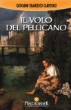 Il Volo del Pellicano — Libro