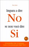 Impara a Dire No se Non Vuoi Dire Sì  — Libro