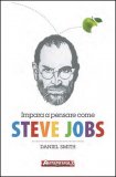 Impara a Pensare come Steve Jobs  — Libro
