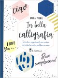 In Bella Calligrafia — Libro
