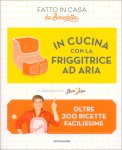 In Cucina con la Friggitrice ad Aria — Libro