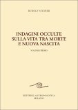 Indagini Occulte sulla Vita tra Morte e Nuova Nascita. Vol. 1 — Libro