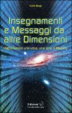 Insegnamenti e Messaggi da altre Dimensioni — Libro