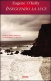 Inseguendo la Luce — Libro