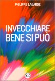 Invecchiare Bene si Può — Libro