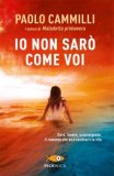 Io non sarò Come Voi — Libro