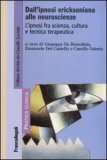 Dall'Ipnosi Ericksoniana alle Neouroscienze — Libro