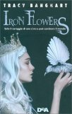 Iron Flowers — Libro
