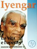 Iyengar - La Vita e l'Opera  — Libro