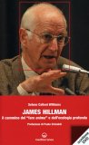 James Hillman - Il Cammino del «fare Anima» e dell'Ecologia Profonda - Libro + DVD — Libro