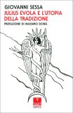 Julius Evola e l'Utopia della Tradizione — Libro