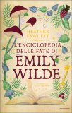 L'Enciclopedia delle Fate di Emily Wilde — Libro