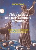 L'Idea Sociale che Può Cambiare il Mondo — Libro
