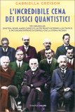 L'Incredibile Cena dei Fisici Quantistici — Libro