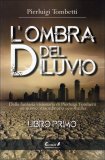 L'ombra del Diluvio - Libro Primo — Libro