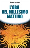 L'Oro del Millesimo Mattino — Libro