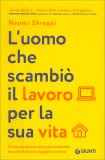 L'uomo che Scambiò il Lavoro per la sua Vita — Libro