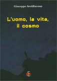 L'Uomo, la Vita, il Cosmo — Libro