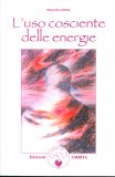 L'uso cosciente delle energie — Libro