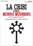 La Crisi del Mondo Moderno — Libro