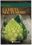 La Dieta nel Tumore  — Libro