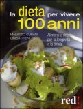La Dieta per Vivere 100 Anni — Libro