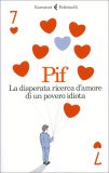 La Disperata Ricerca d'Amore di un Povero Idiota — Libro