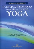 La Divina Risonanza. Mantra e Nada Yoga - con CD Audio — Libro