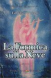 La Formica sulla Neve — Libro