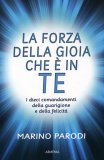 La Forza della Gioia che è in Te  — Libro