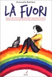 Là Fuori — Libro