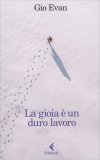 La Gioia è un Duro Lavoro — Libro