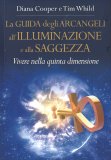 La Guida degli Arcangeli all'Illuminazione e alla Saggezza — Libro