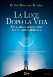 La Luce dopo la Vita  — Libro