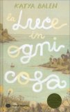 La Luce in Ogni Cosa — Libro