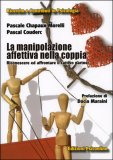 La Manipolazione Affettiva nella Coppia — Libro