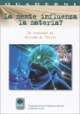 La Mente influenza la Materia? — Libro