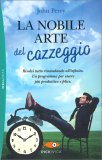 La Nobile Arte del Cazzeggio — Libro