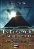 La Piramide e i Segreti del 137 — Libro