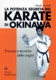 La Potenza Segreta del Karate di Okinawa  — Libro