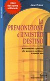 La Premonizione e il nostro Destino  — Libro