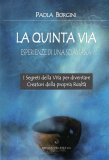 La Quinta Via - Esperienze di una Sciamana  — Libro
